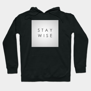 STAY WISE Hoodie